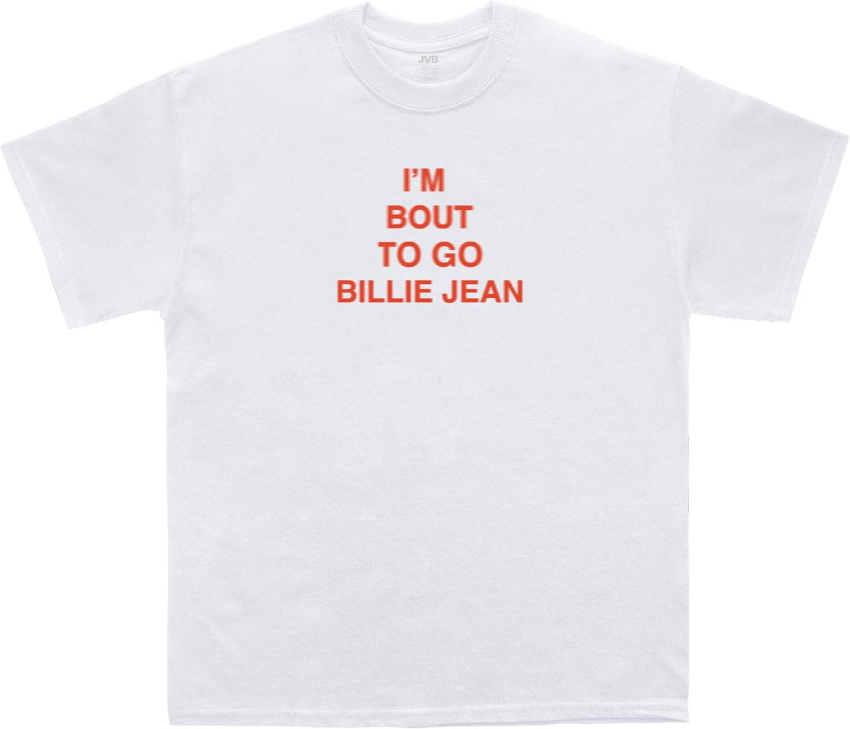 I'm About To Go Billie Jean White Tee