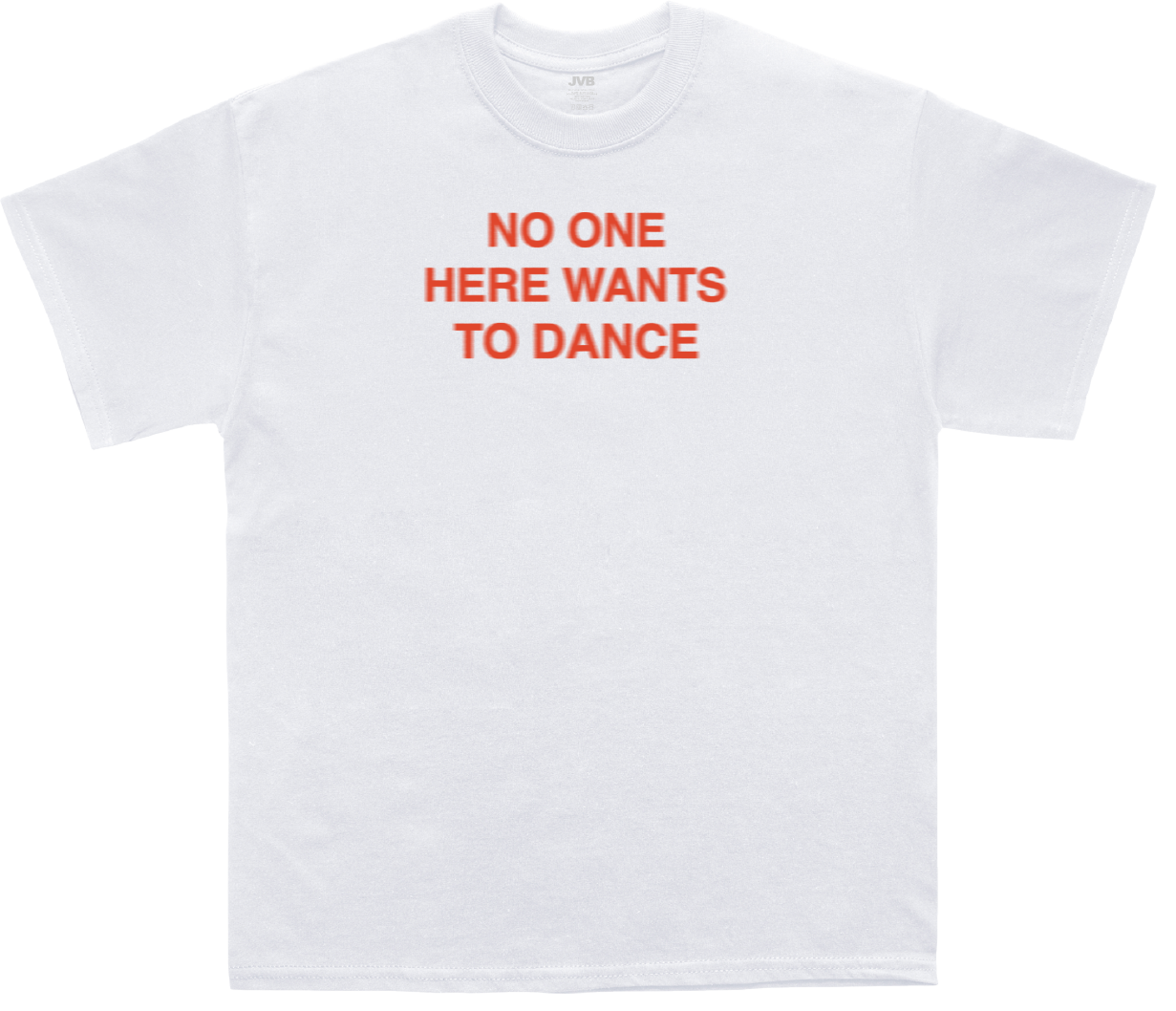 No One Here Wants To Dance White Tee